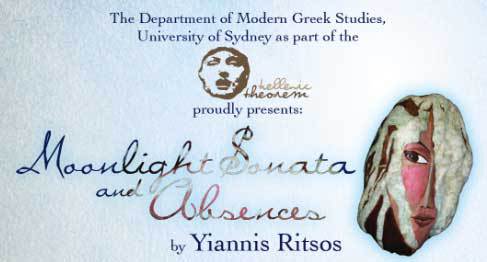 Dramatisation of the poetry of Yiannis Ritsos soliloquies Moonlight Sonata and Absences